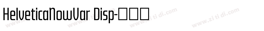 HelveticaNowVar Disp字体转换